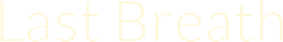 Last Breath